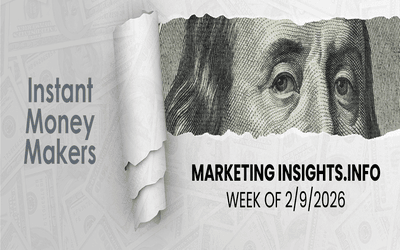 Instant Money Makers Week of 2/9/2026